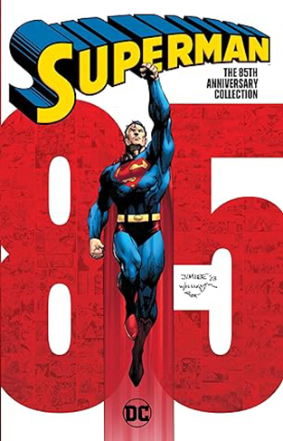 Superman: The 85th Anniversary Collection - TR - Trade Paperback